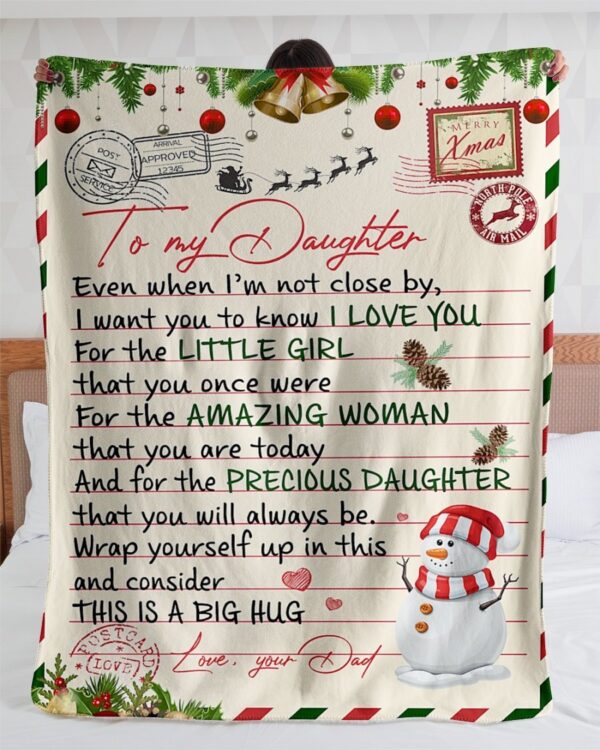 To My Daughter Even When I'M Not Close By - Love Your Dad Christmas Fleece Blanket Sherpa Blanket