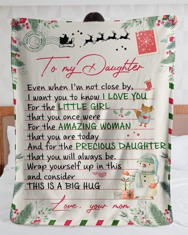 To My Daughter Even When I'M Not Close By - Love Your Mom Christmas Fleece Blanket Sherpa Blanket