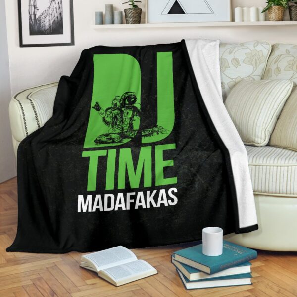 Dj Time Madafakas Fleece Blanket Sherpa Blanket
