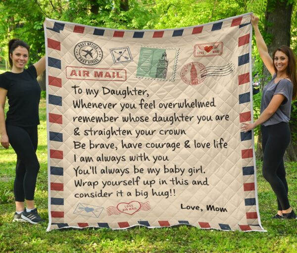 To My Daughter Whenever You Feel Overwhelmed Remember Whose Daughter You Are And Straighten Your Crown Love Mom Fleece Blanket Sherpa Blanket