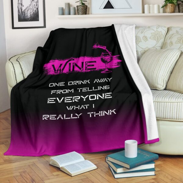 One Drink Away Fleece Blanket Sherpa Blanket