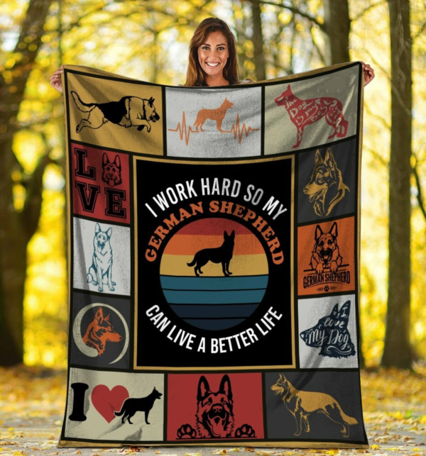I Work Hard So My German Shepherd Dog Can Get A Better Life Fleece Blanket Sherpa Blanket