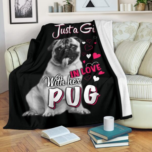 Just A Girl In Love With Her Pug Fleece Blanket Sherpa Blanket