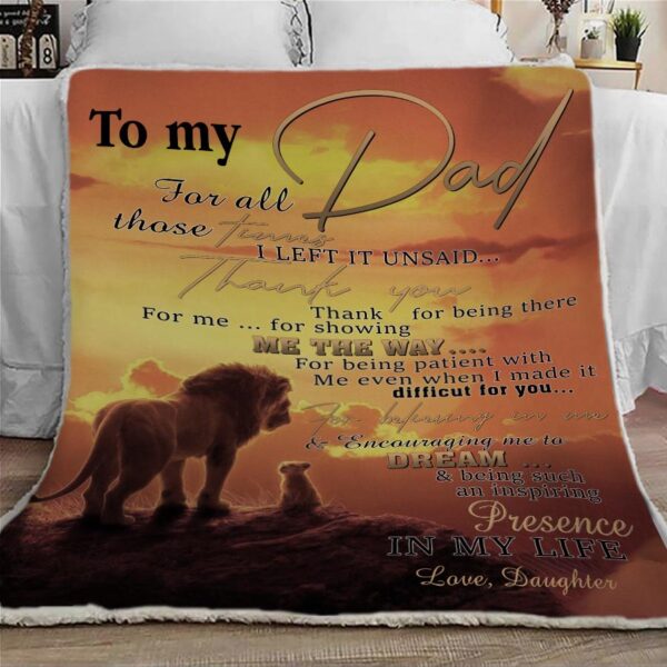 To My Dad For All Those Blanket Lion King Blanket Gift For Dad Blanket For Dad Birthday Gift For Dad Gift For Father's Day. Fleece Blanket Sherpa Blanket