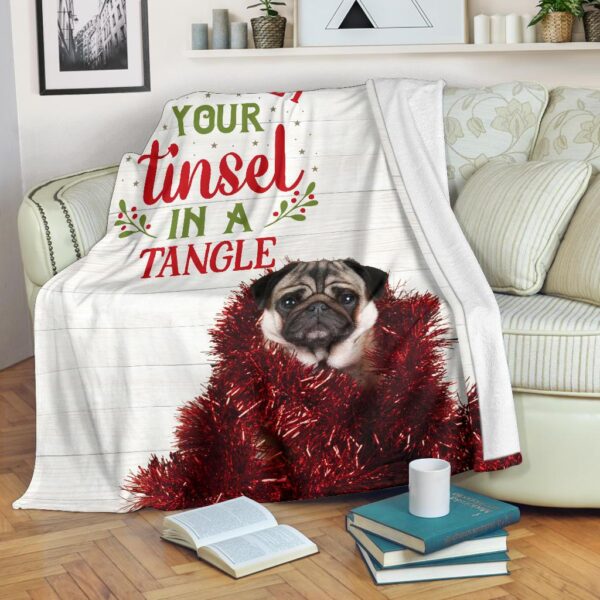 Don'T Get Your Tinsel In A Tangle Pug Fleece Blanket Sherpa Blanket