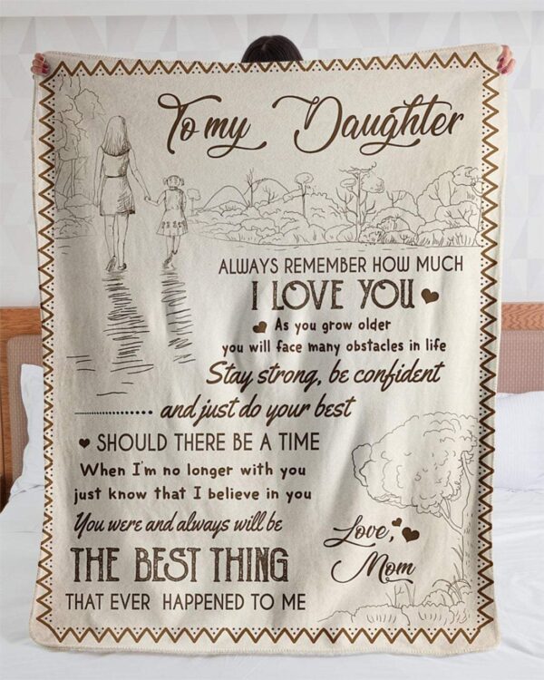 To My Daughter Always Remember How Much I Love You From Mom Fleece Blanket Sherpa Blanket