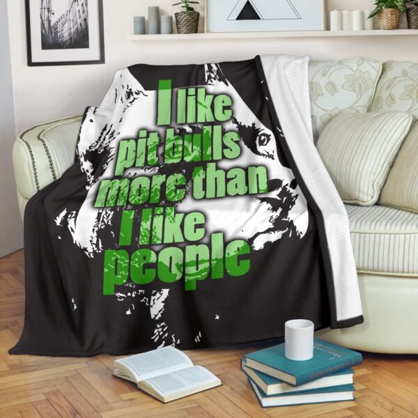 I Like Pit Bulls More Than People Fleece Blanket Sherpa Blanket