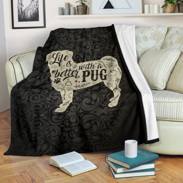 Life Is Better With A Pug Fleece Blanket Sherpa Blanket - Pug Bestseller