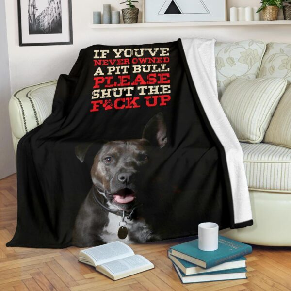 If You'Ve Never Owned A Pit Fleece Blanket Sherpa Blanket