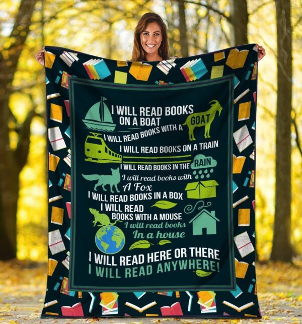I Will Read Here Or There I Will Read Anywhere Book Lover Home Of The Free Day 3D All Over Printed Throw Fleece Blanket Sherpa Blanket