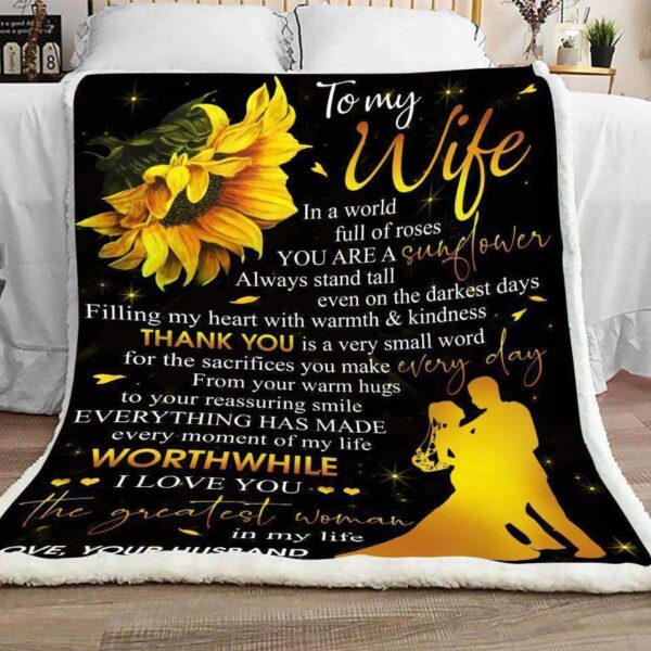 To My Wife You Are A Sunflower 3D All Over Printed Fleece Blanket Sherpa Blanket