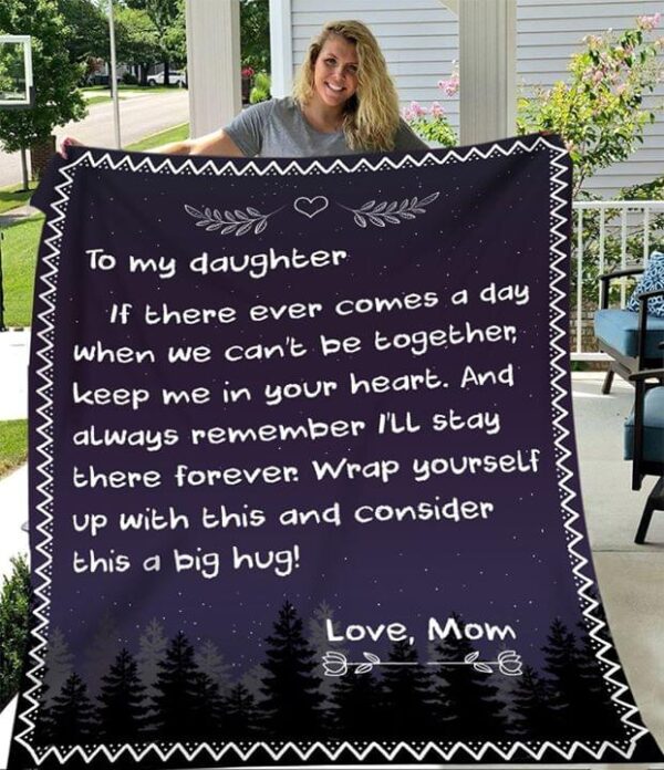 To My Daughter Keep Me In Your Heart I'll Stay There Forever Love Mom Fleece Blanket Sherpa Blanket