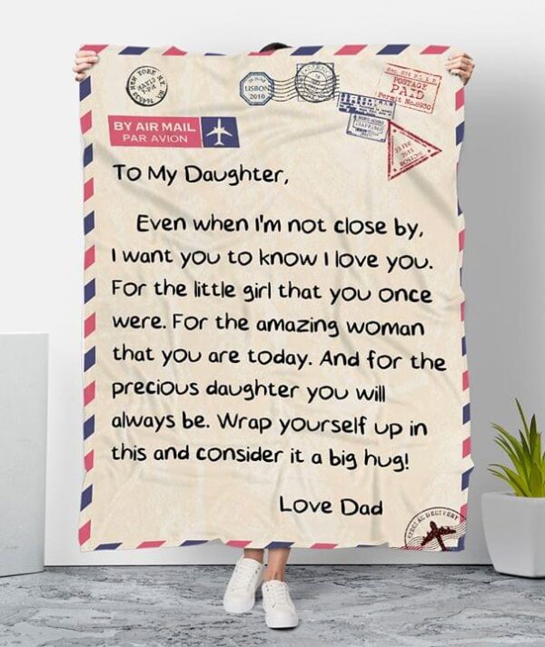 To My Daughter Even When I'm Not Close By I Want You To Know I Love You Love Dad Fleece Blanket Sherpa Blanket