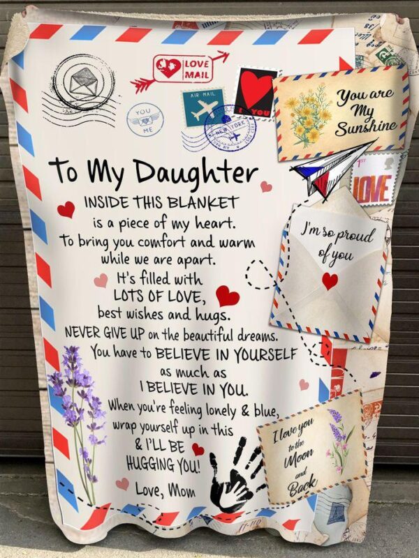 Love Mail To My Daughter Inside This Blanket Is A Piece Of My Heart Gift From Mom Fleece Blanket Sherpa Blanket