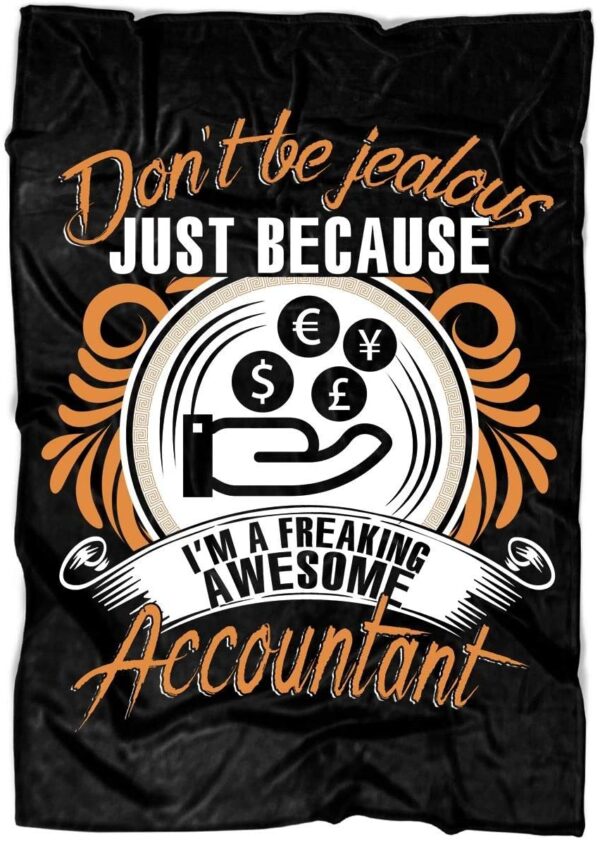 Don't Be Jealous Just Because I'm A Freaking Awesome Accountant Fleece Fleece Blanket Sherpa Blanket
