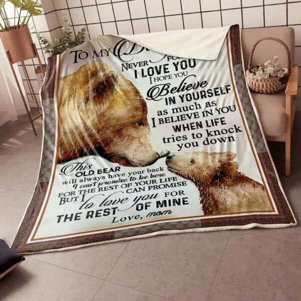 My Daughter Believe In Yourself This Old Bear Will Always Fleece Blanket Sherpa Blanket