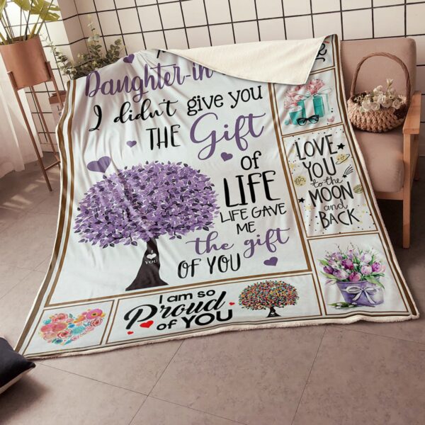 My Daughter In Law I Didn't Give You The Gift Of Life Life Gave Me The Gift Of You Fleece Blanket Sherpa Blanket