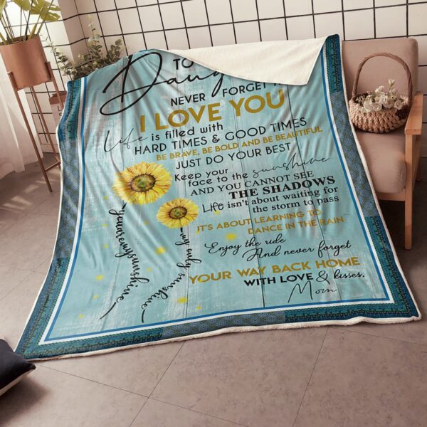 My Daughter Sunflower Keep Your Face The Sunshine Enjoy The Ride Gift From Mom Fleece Blanket Sherpa Blanket