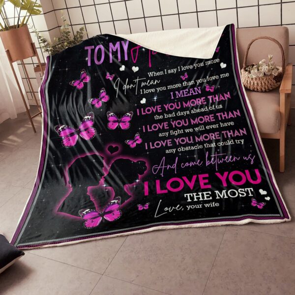 My Husband Butterfly I Love You More Than The Bad Days Gift From Wife Fleece Blanket Sherpa Blanket