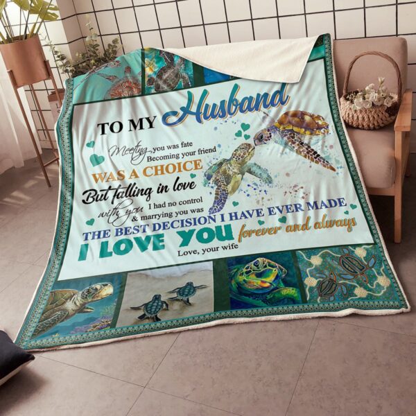 My Husband Turtle Fate Choice Decision Gift From Wife Fleece Blanket Sherpa Blanket