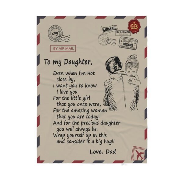 To My Daughter Even When Im Not Close By I Want You To Know I Love You Love Dad Fleece Blanket Sherpa Blanket