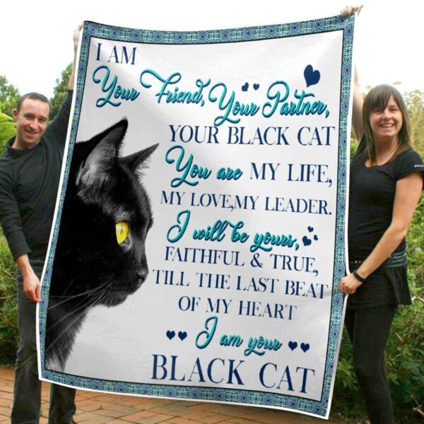 I Am Your Freind Your Partner Your Black Cat Blackcat Print Fleece Fleece Blanket Sherpa Blanket