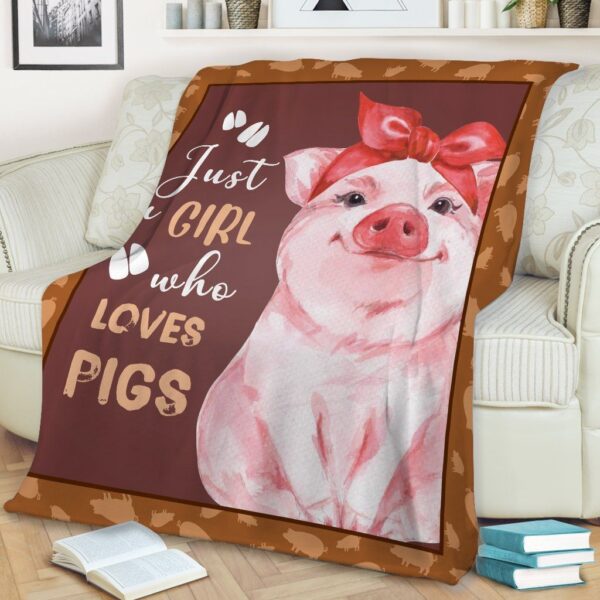 Pig Just A Girl Who Loves Pigs Fleece Blanket Sherpa Blanket