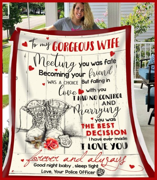Police To My Gorgeous Wife Meeting You Was Fate Fleece Blanket Sherpa Blanket
