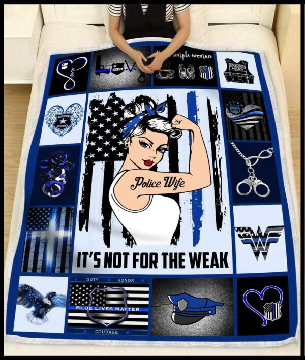 Police Wife It Is Not For The Weak Fleece Blanket Sherpa Blanket