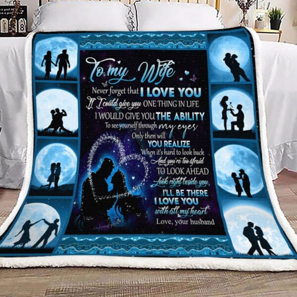 To My Wife Never Forget That I Love You Fleece Blanket Sherpa Blanket