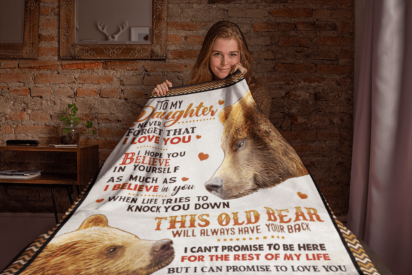 To My Daughter Never Forget That I Love You Hope You Believe In Yourself Bear Fleece Blanket Sherpa Blanket
