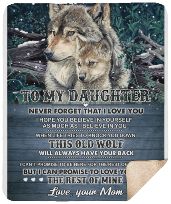To My Daughter Never Forget That I Love You Fleece Blanket Sherpa Blanket
