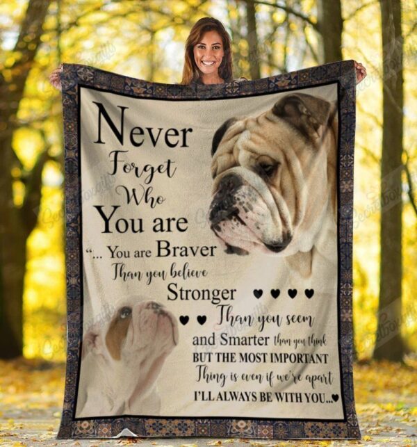 Dog English Bulldog Dog Never Forget Who You Are Fleece Blanket Sherpa Blanket