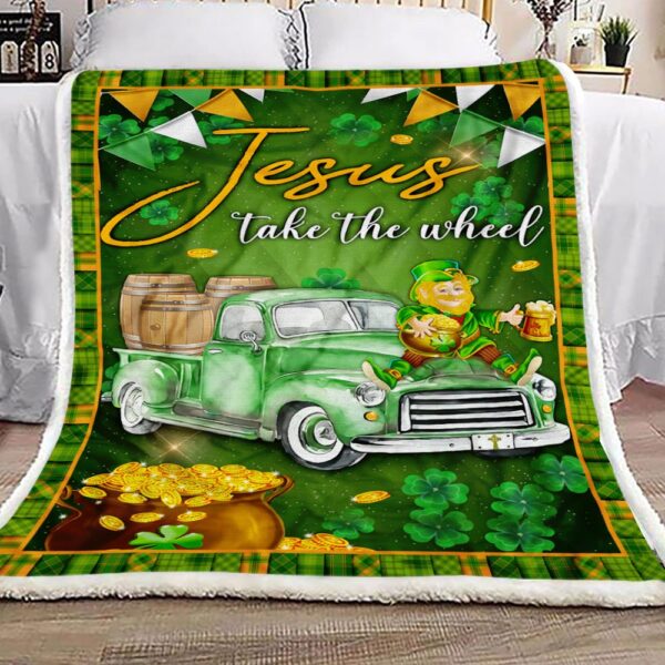 Jesus Take The Wheel Happy St Patrick Day Fleece Blanket Sherpa Blanket