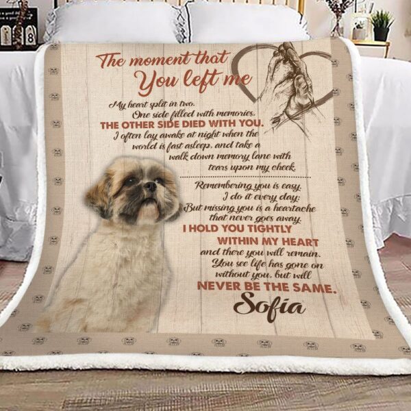 Shih Tzu The Moment That You Left Me Fleece Blanket Sherpa Blanket