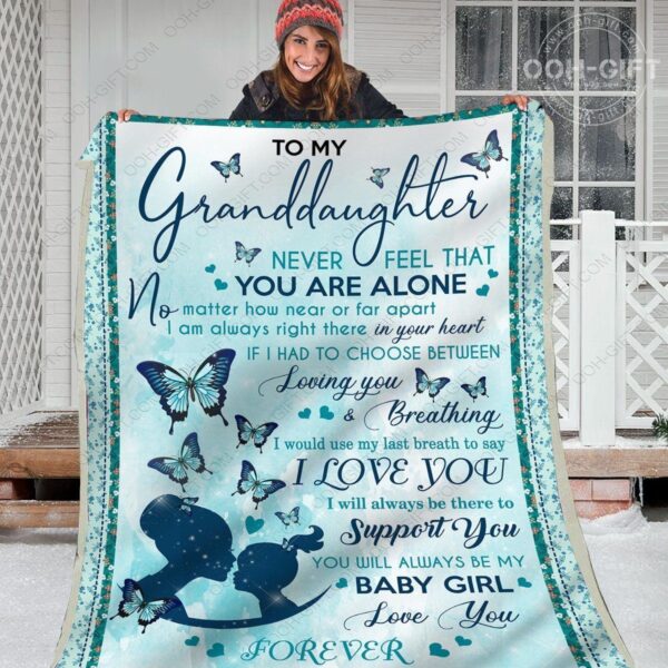 Granddaughter Never Feel That You Are Alone Fleece Blanket Sherpa Blanket