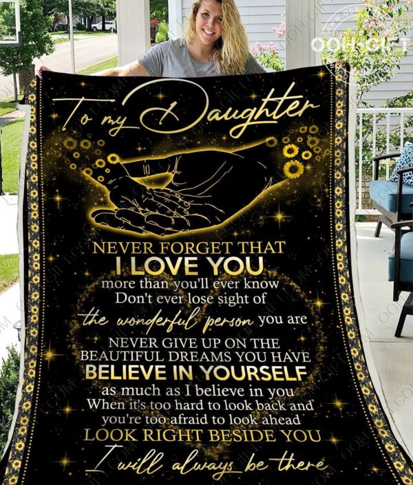 Daughter Look Right Beside You Fleece Blanket Sherpa Blanket