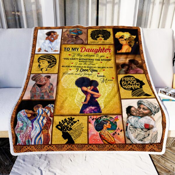 Black Woman To My Daughter I Love You Fleece Blanket Sherpa Blanket