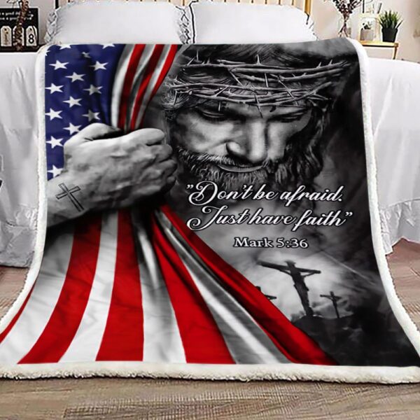 Jesus Christian Dont Be Afraid Just Have Faith Fleece Blanket Sherpa Blanket