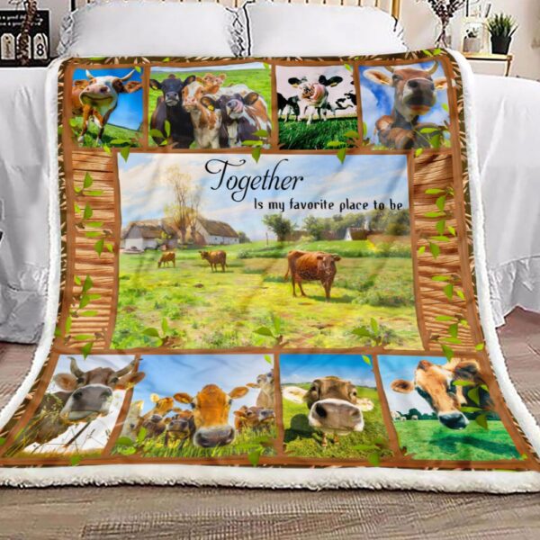 Cow Together Is My Favorite Place To Be Fleece Blanket Sherpa Blanket