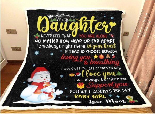 To My Daughter Never Feel That You Are Alone Fleece Blanket Sherpa Blanket