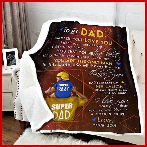 To My Dad Son When I Tell You I Love You Fleece Blanket Sherpa Blanket