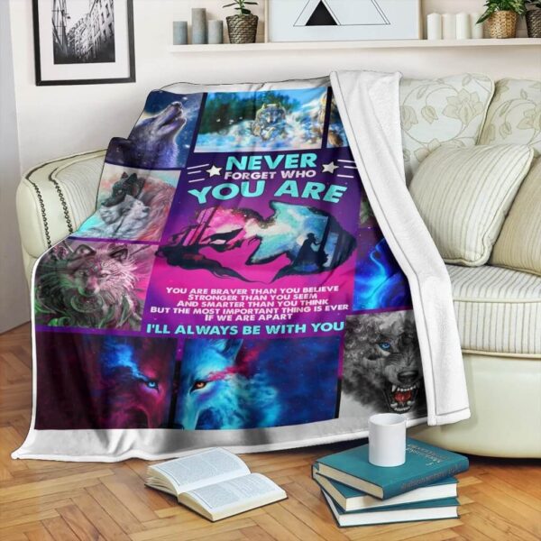 Never Forget Who You Are Wolf Fleece Blanket Sherpa Blanket