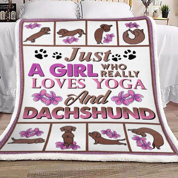 Just A Girl Who Really Loves Yoga And Dachshund Fleece Blanket Sherpa Blanket