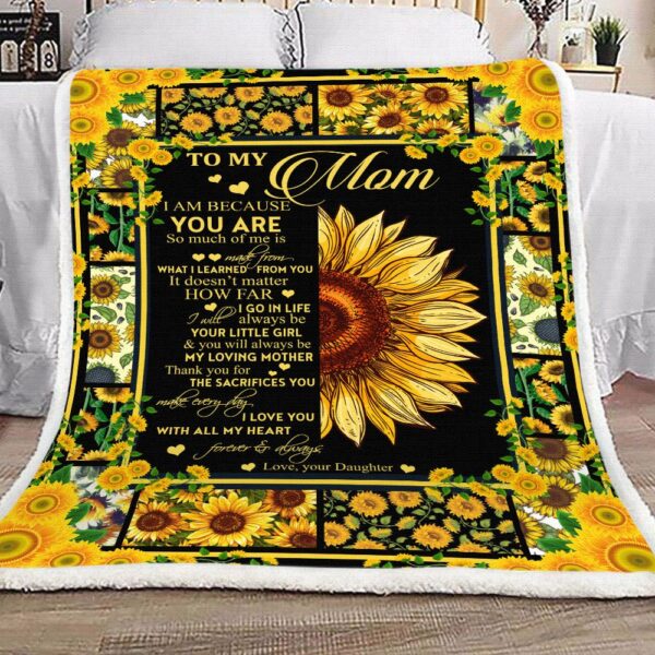 To My Mom You Will Always Be My Loving Mother I Love You Forever And Always Fleece Blanket Sherpa Blanket