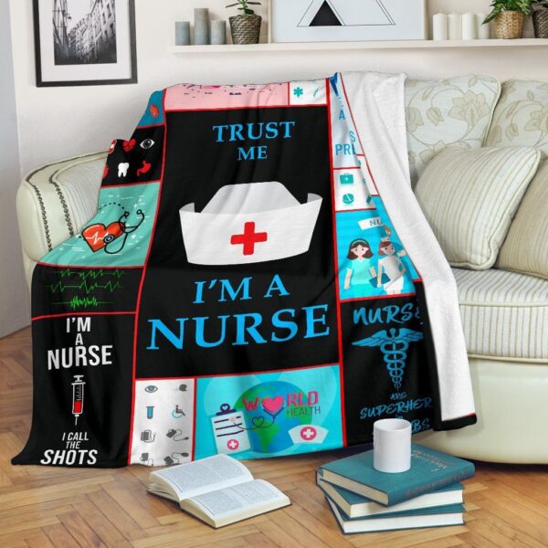 Trust Me Im A Nurse Fleece Blanket Sherpa Blanket