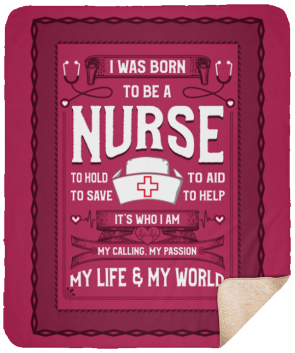 I Was Born To Be A Nurse Fleece Blanket Sherpa Blanket