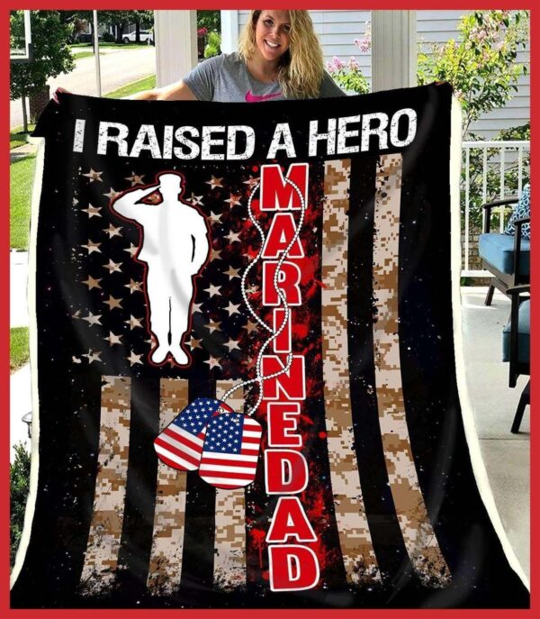 Marine Dad I raised a hero Fleece Blanket Sherpa Blanket