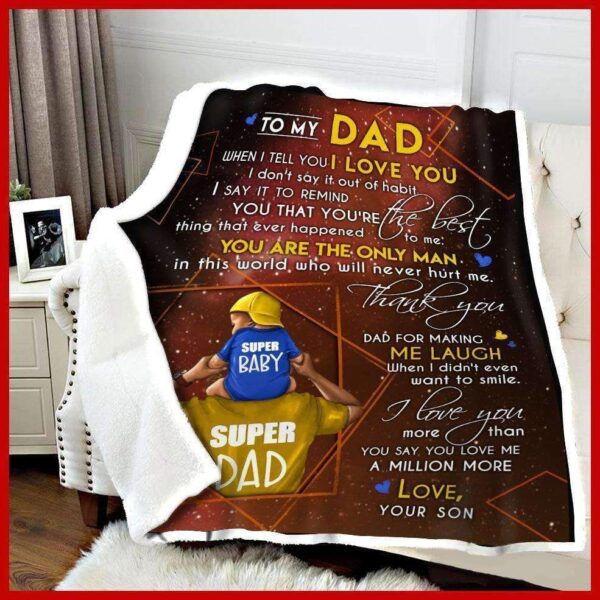 Dad Son When I tell you I love you Fleece Blanket Sherpa Blanket