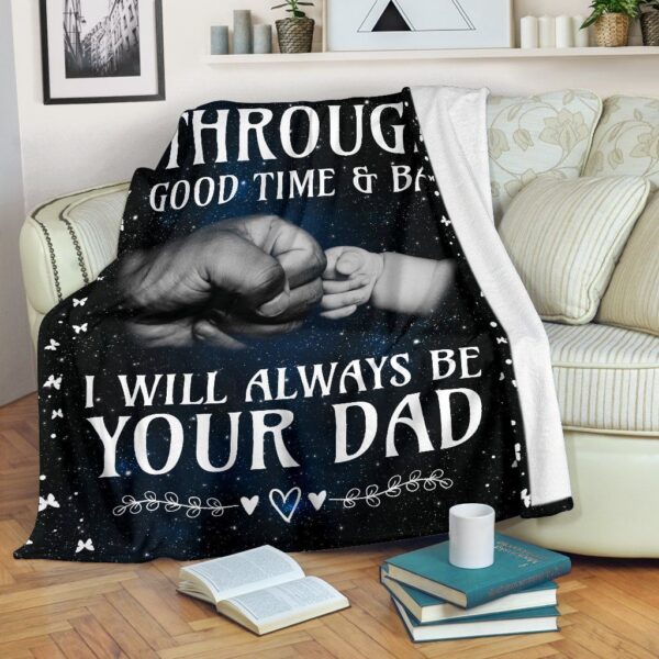 I Will Aways Be Your Dad Fleece Blanket Sherpa Blanket